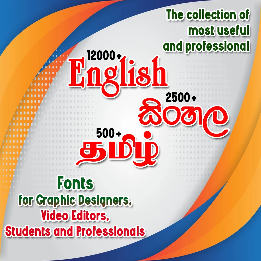 Generic 16000+ English Sinhala Tamil Font Collection