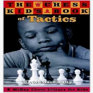 The Chess Kids Book of Tactics Printed Copy